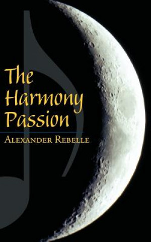 Kniha Harmony Passion Alexander Rebelle