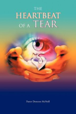 Book Heartbeat of A Tear Pastor Demonn McNeill