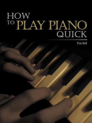 Book How To Play Piano Quick Tim Bell