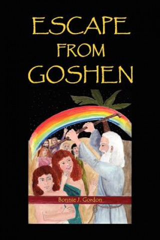 Kniha Escape From Goshen Bonnie J Gordon
