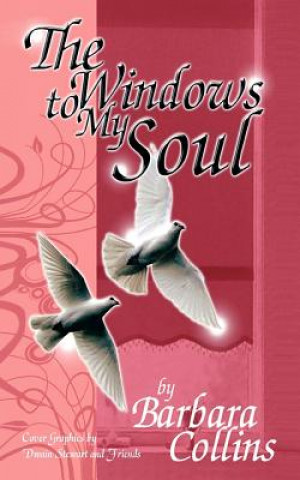 Книга Windows to My Soul Barbara Collins