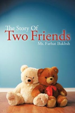 Knjiga Story Of Two Friends MS Farhat Bakhsh