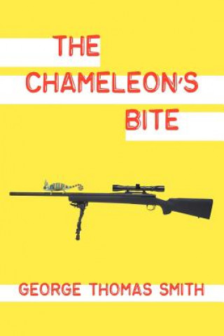 Knjiga Chameleon's Bite George Thomas Smith