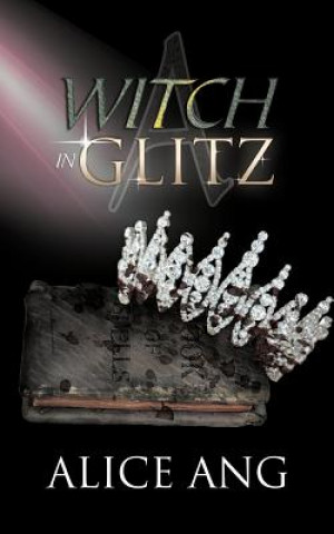 Knjiga Witch in Glitz Alice Ang