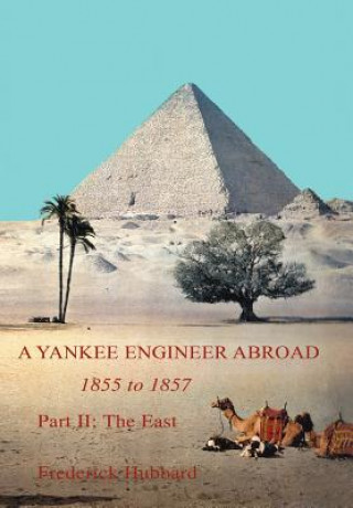 Carte Yankee Engineer Abroad Frederick Hubbard