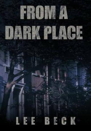 Buch From a Dark Place Lee Beck