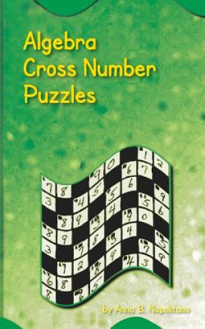 Kniha Algebra Cross Number Puzzles Anna B Napolitano