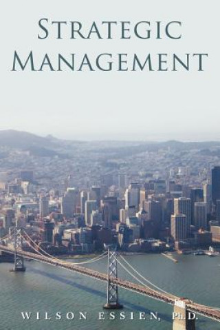 Livre Strategic Management Wilson I B Essien Ph D