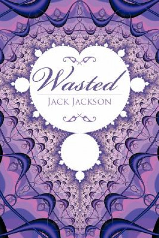 Book Wasted Jack Jackson