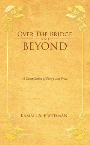 Könyv Over the Bridge and Beyond Kamali A Freedman