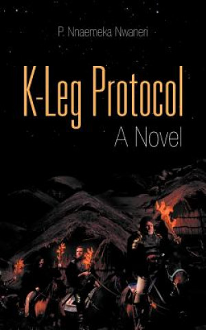 Knjiga K-Leg Protocol P Nnaemeka Nwaneri