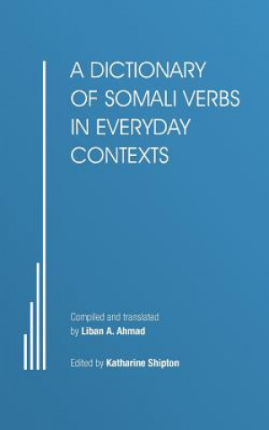 Книга Dictionary of Somali Verbs in Everyday Contexts Liban A Ahmad