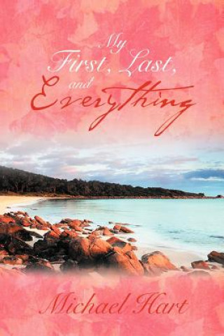 Libro My First, Last, and Everything Hart