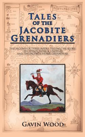 Carte Tales of the Jacobite Grenadiers Gavin Wood