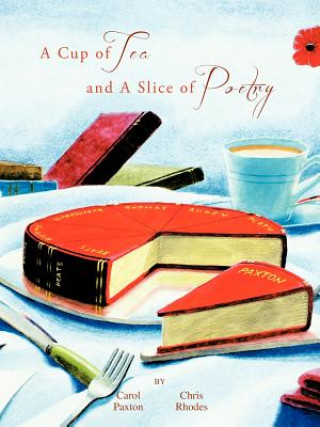 Książka Cup of Tea and A Slice of Poetry Carol Paxton