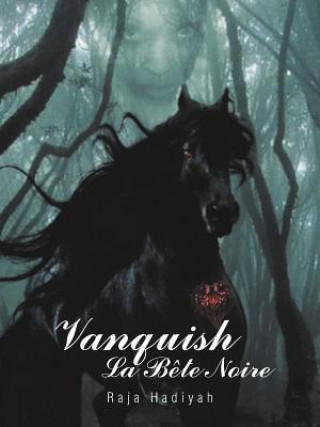 Книга Vanquish La Bete Noire Raja Hadiyah