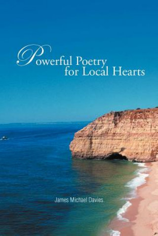 Livre Powerful Poetry for Local Hearts James Michael Davies