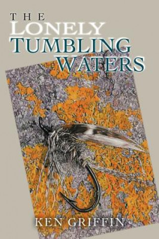 Книга Lonely Tumbling Waters Ken Griffin