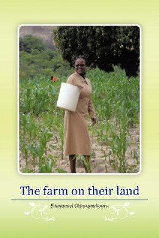 Book Farm on Their Land Emmanuel Chinyamakobvu