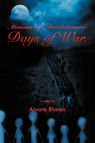 Kniha Memoirs of a Revolutionare Alvaro Blanco
