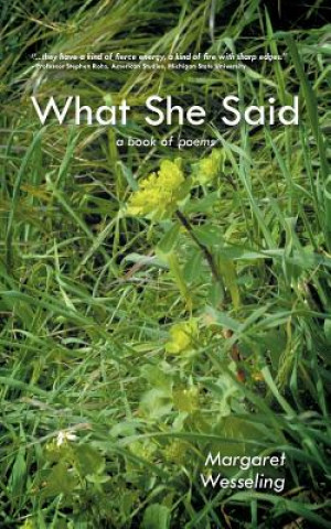 Carte What She Said Margaret Wesseling
