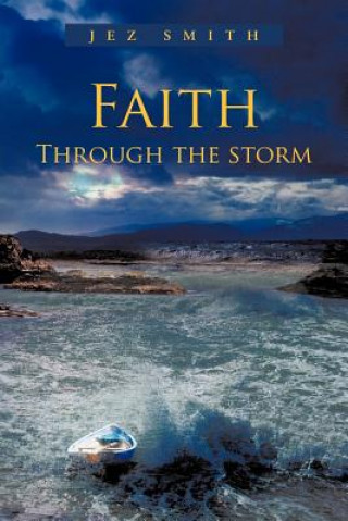 Carte Faith - Through the Storm Jez Smith