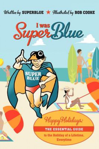 Knjiga I Was Superblue Superblue