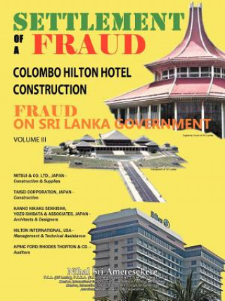 Knjiga Settlement of A Fraud Colombo Hilton Hotel Construction Nihal Sri Ameresekere