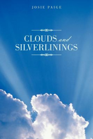 Книга Clouds and Silverlinings Josie Paige