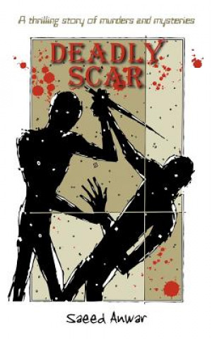Kniha Deadly Scar Saeed Anwar