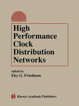 Carte High Performance Clock Distribution Networks Eby G. Friedman