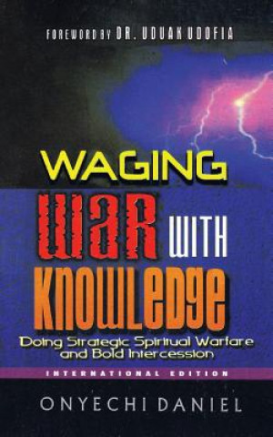 Knjiga Waging War With Knowledge Onyechi Daniel