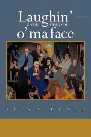 Book Laughin' on the Ither Side O' Ma Face Allan Dodds