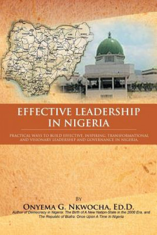 Книга Effective Leadership in Nigeria Dr Onyema G Nkwocha