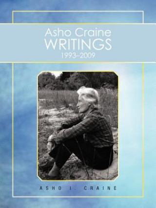 Książka Asho Craine Writings 1993-2009 Asho I Craine