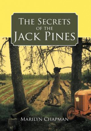 Carte Secrets of the Jack Pines Marilyn Chapman