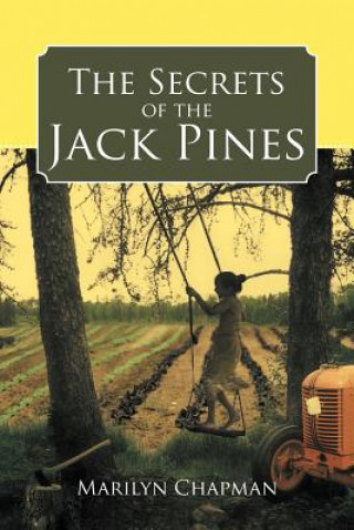 Carte Secrets of the Jack Pines Marilyn Chapman