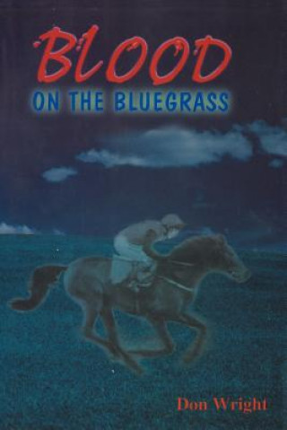 Knjiga Blood on the Bluegrass Don Wright