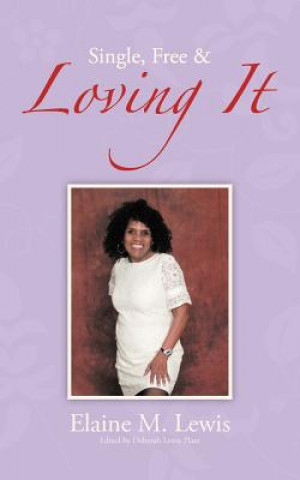 Livro Single, Free & Loving It Elaine M Lewis
