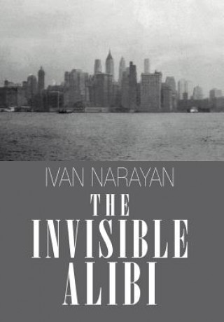 Βιβλίο Invisible Alibi Ivan Narayan