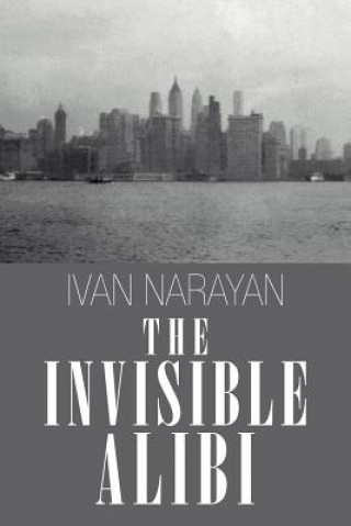 Kniha Invisible Alibi Ivan Narayan