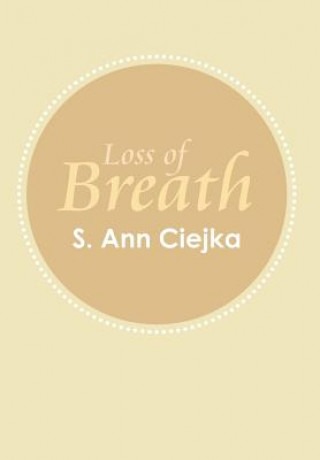 Kniha Loss of Breath S Ann Ciejka