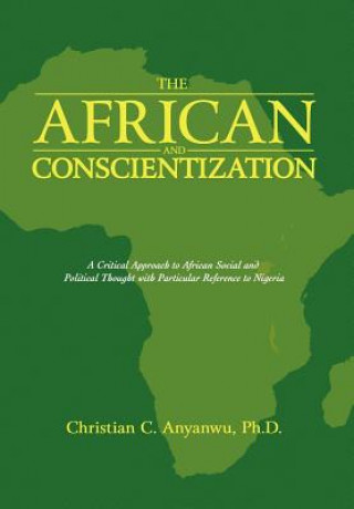 Knjiga African and Conscientization Christian C Anyanwu Ph D