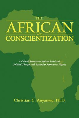Книга African and Conscientization Christian C Anyanwu Ph D