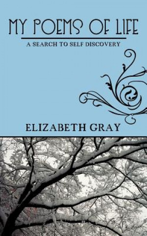 Kniha My Poems of Life Elizabeth Gray