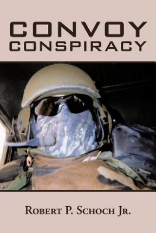 Book Convoy Conspiracy Robert P Schoch Jr