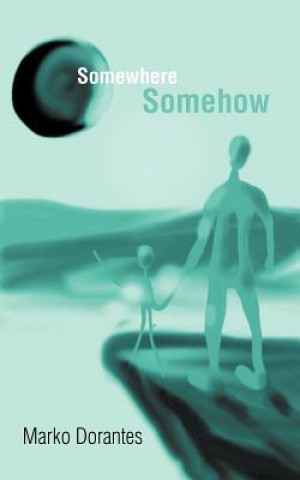 Carte Somewhere Somehow Marko Dorantes