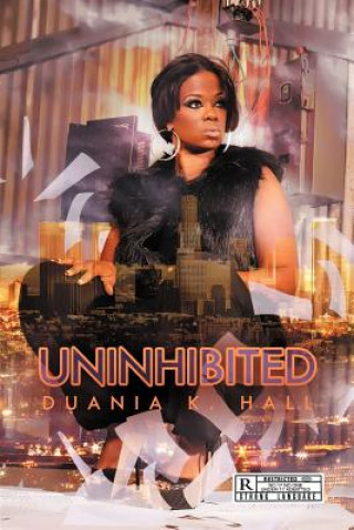Knjiga Uninhibited Duania K Hall