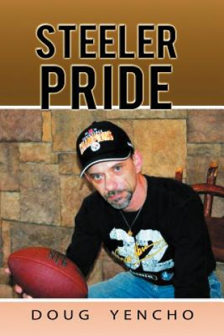 Kniha Steeler Pride Doug Yencho