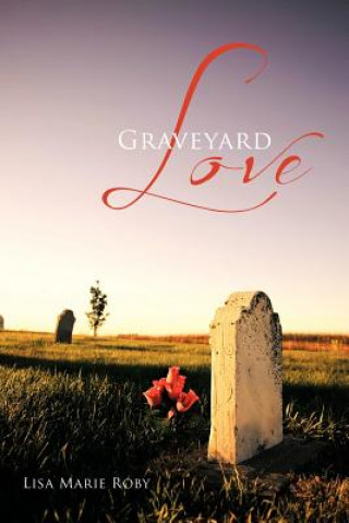 Buch Graveyard Love Lisa Marie Roby